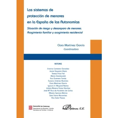 Imagen de LOS SISTEMAS DE PROTECCIÓN MENORES EN LA ESPAÑA LAS AUTONOMÍAS: SITUACIÓN RIESGO Y DESAMPARO MENORES. ACOGIMIENTO FAMILIAR RESIDENCIAL (SIN COLECCION)