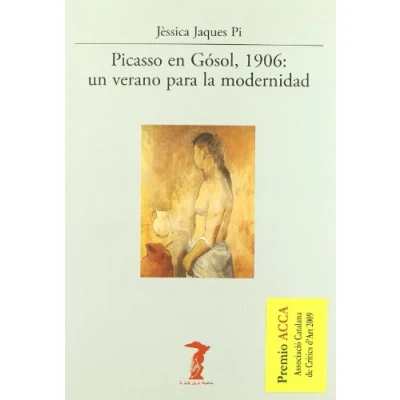 Imagen de Picasso en Gósol, 1906: un verano para la modernidad: 161 (La balsa de Medusa)