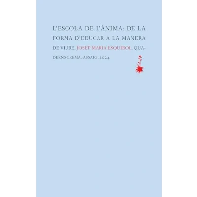 Imagen de L&#039;escola de l&#039;ànima: la forma d’educar a manera viure: 46 (Assaig)