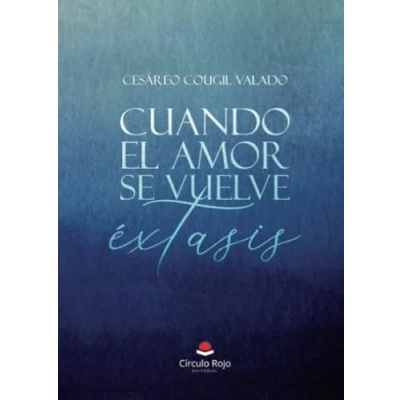 Imagen de Cuando El Amor Se Vuelve Éxtasis