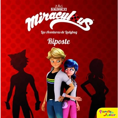 Imagen de Miraculous. Las aventuras de Ladybug. Riposte: Cuento