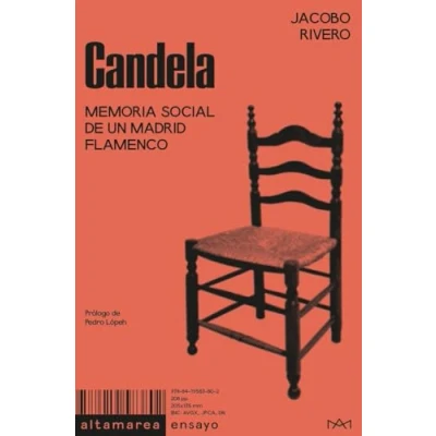 Imagen de Candela: Memoria social de un Madrid flamenco: 45 (Ensayo)