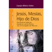 Imagen de Jesus Mesias Hijo de Dios. Encuentros Bi: bíblicos desde la Lectio Divina con el Evangelio Marcos (Animación Bíblica Pastoral)