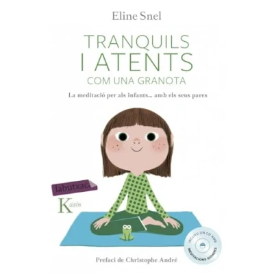 Imagen de Tranquils i atents com una granota: La meditació per als infants segons el mètode mindfulness (LABUTXACA)