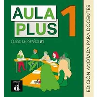Imagen de Aula Plus 1. Edición anotada para Docentes