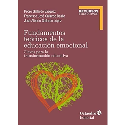 Imagen de Fundamentos teóricos de La Educación Emocional. Claves para Transformación Educativa (Recursos educativos)