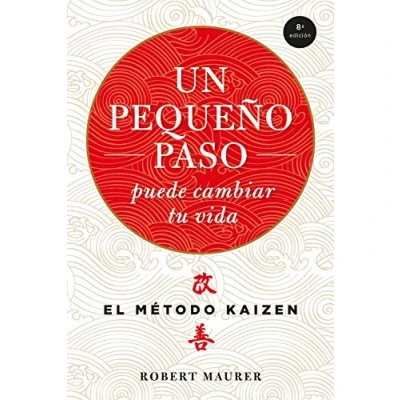 Imagen de Un pequeño paso puede cambiar tu vida: El método Kaizén (Crecimiento personal)