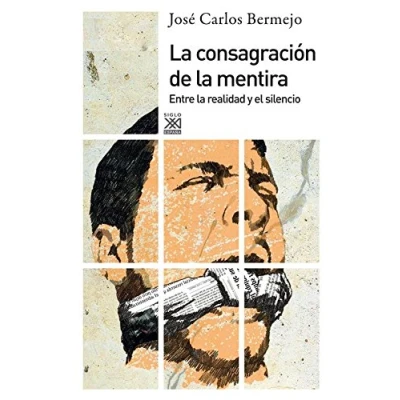 Imagen de la consagración de mentira: Entre realidad y el silencio (Siglo XXI España General)
