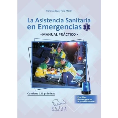 Imagen de La asistencia sanitaria en emergencias: Manual práctico (Manuales)