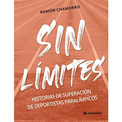 Imagen de Sin Límites. Historias de superación Deportistas Paralímpicos (Ciudadela)