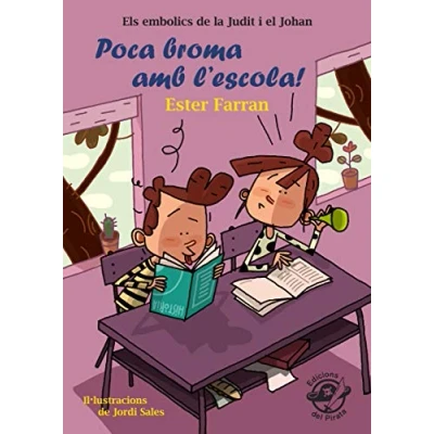 Imagen de Poca broma amb L&#039;escola!: Llibre infantil en català d&#039;humor 8 10 anys: 3 (Els embolics de la Judit i el Johan)