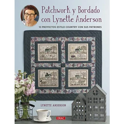 Imagen de Patchwork y Bordado con Lynette Anderson: 13 proyectos estilo country sus patrones (TENDENCIAS JUVENILES)