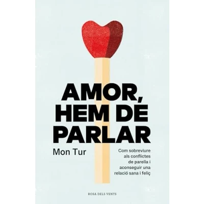 Imagen de Amor, hem de parlar: Com sobreviure als conflictes parella i aconseguir una relació sana feliç (Divulgació)