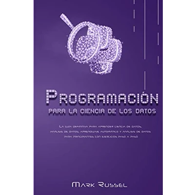 Imagen de Python para La ciencia de los datos: guía definitiva aprender datos, análisis aprendizaje automático y datos principiantes con ejercicios paso a