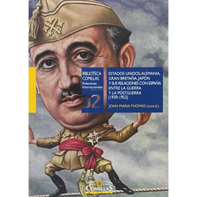 Imagen de Estados Unidos, Alemania, Gran Bretaña, Japón y sus Relaciones con España entre: 2 (Biblioteca Comillas, Internacionales)