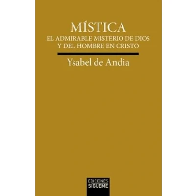 Imagen de Mística. El admirable misterio de Dios y del hombre en Cristo.: 155 (Verdad e Imagen)
