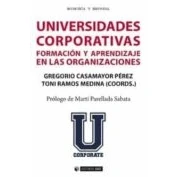 Imagen de Universidades Corporativas: Formacion Y Aprendizaje En Las Organi Zaci