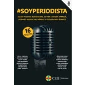 Imagen de Soyperiodista. 16 Encuentros Con Periodistas