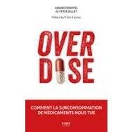 Imagen de Overdose Comment La Surconsommation De Médicaments Nous Tue (ebook)