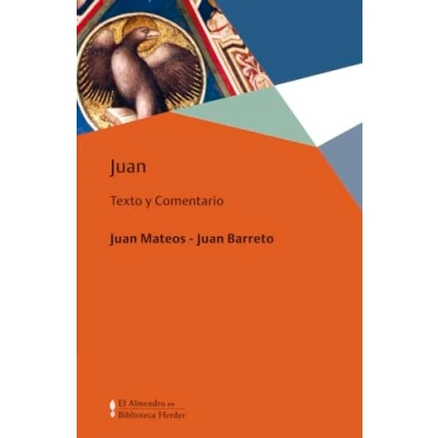 Imagen de Juan. Texto y Comentario: 0 (El Almendro en Biblioteca Herder)