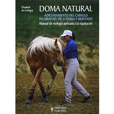 Imagen de Doma natural. Adiestramiento del caballo en libertad, pie a tierra y montado (EQUITACION,CABALLOS)