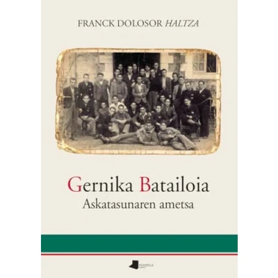 Imagen de Gernika Batailoia. Askatasunaren Ametsa