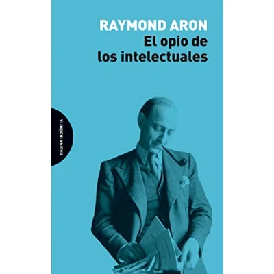 Imagen de El opio de los intelectuales (ENSAYO)