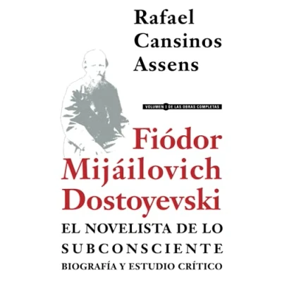 Imagen de Fiódor Mijáilovich Dostoyevski, el novelista de lo subconsciente. Biografía y estudio crítico: 14 (Arca Ediciones Traducciones)