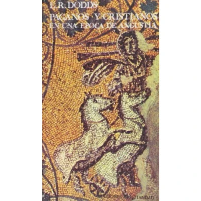 Imagen de PAGANOS Y CRISTIANOS EN UNA EPOCA DE ANGUSTIA (RUSTICA) (LIT.CRISTIANA ANTIGUA MEDIEVAL)