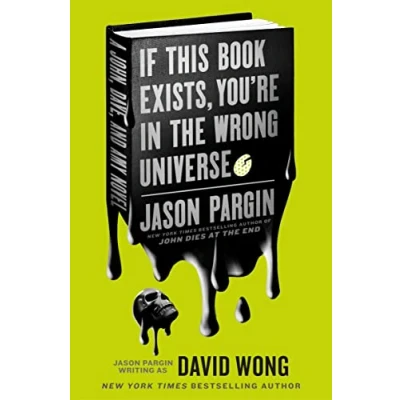 Imagen de John Dies at the End If This Book Exists, You&#039;re in Wrong Universe