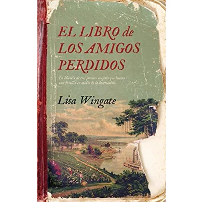 Imagen de El Libro de Los Amigos Perdidos: la historia tres jóvenes mujeres que buscan una familia en medio destrucción (Umbriel narrativa)