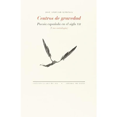 Imagen de Centros de gravedad: Poesía española en el siglo XXI (Una antología) (La Cruz del Sur)