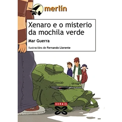 Imagen de Xenaro E o misterio da mochila verde (INFANTIL XUVENIL MERLÍN De 11 anos en diante)