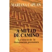 Imagen de A Mitad De Camino: La Falacia Iluminacion Prematura