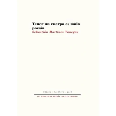 Imagen de Tener Un Cuerpo Es Mala Poesía