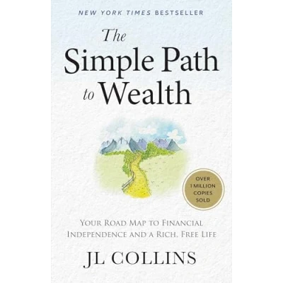 Imagen de The Simple Path To Wealth (revised &amp; Expanded 2025 Edition): Your Road