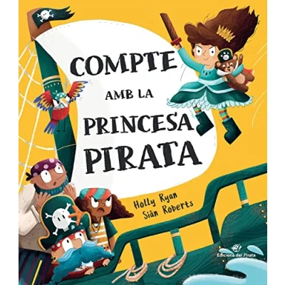 Imagen de Compte amb la princesa pirata: Conte en CATALÀ emocionant d&#039;aventures, 3 6 anys, lletra d&#039;impremta, per a explicar partir de llegir 6; text rimat, divertit (SIN COLECCION)