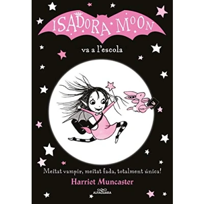 Imagen de la Isadora Moon 1 va a l&#039;escola: Un llibre màgic amb purpurina coberta! (Harriet Muncaster)