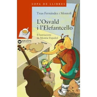 Imagen de L&#039;Osvald i l&#039;Elefantcello (Llibres infantils juvenils Sopa de llibres. Sèrie taronja)