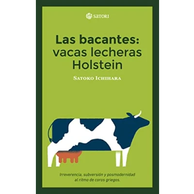 Imagen de LAS BACANTES: VACAS LECHERAS HOLSTEIN (SATORI CONTEMPORANEA)