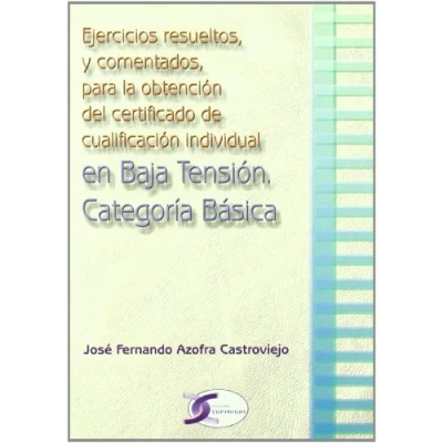 Imagen de EJERCICIOS RESUELTOS COMENTADOS OBTENCION CERTIF,BAJA TENSIO (ELECTRICIDAD)
