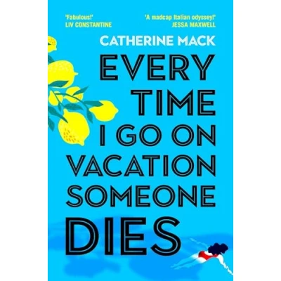 Imagen de Every Time I Go on Vacation, Someone Dies: Escape to the Amalfi Coast in summer’s freshest, sharpest and funniest mystery (Vacation Mysteries series)