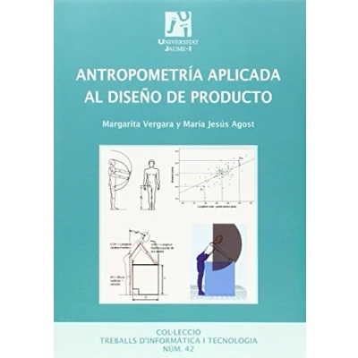 Imagen de Antropometría aplicada al diseño de producto: 42 (Treballs d&#039;informàtica i tecnologia)