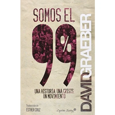 Imagen de Somos El 99%: una historia, crisis, un movimiento (ENTRELINEAS)