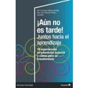 Imagen de ¡aún No Es Tarde! Juntos Hacia El Aprendizaje