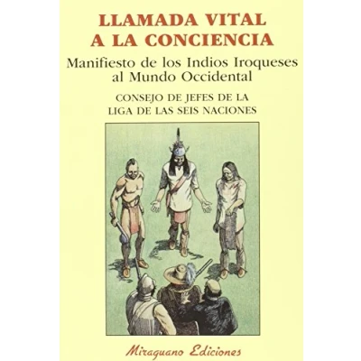 Imagen de Llamada vital a la conciencia: Manifiesto de los indios iroqueses al Mundo Occidental (Sugerencias)