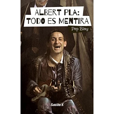 Imagen de Albert Pla. Todo es mentira (MUSICA)