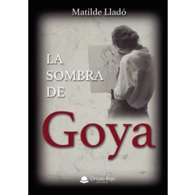 Imagen de La sombra de Goya (NOVELA)