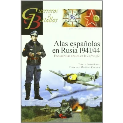 Imagen de ALAS ESPA?OLAS EN RUSIA 1941 44 (GUERREROS Y BATALLAS)