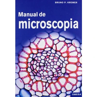 Imagen de MANUAL DE MICROSCOPIA (BIOLOGÍA Y CIENCIAS LA VIDA MICROBIOLOGÍA VIROLOGÍA)